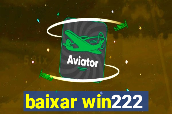 baixar win222